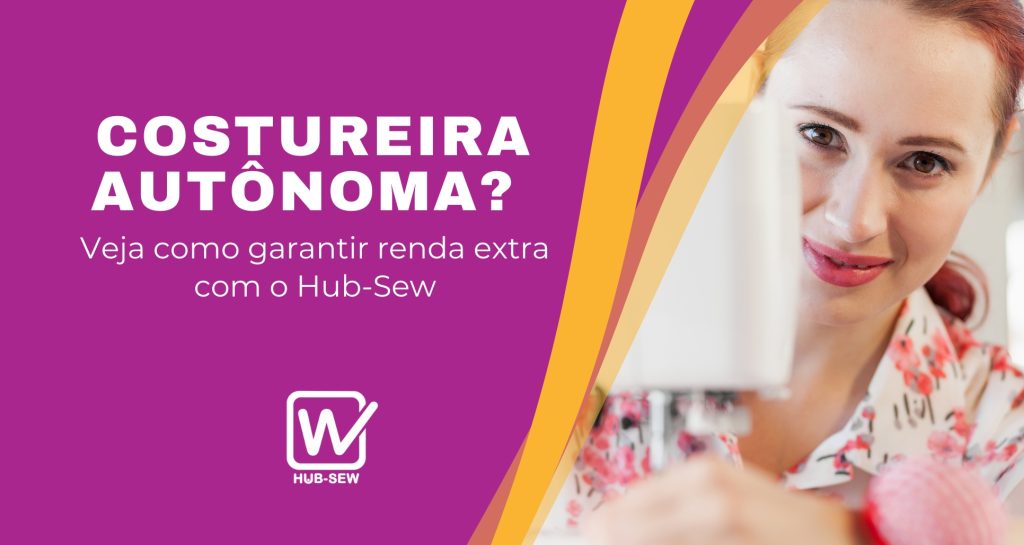 Costureira autônoma? Veja como garantir renda extra com o Hub-Sew