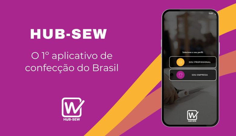 O 1º aplicativo de confecção do Brasil: como o Hub-Sew está revolucionando o setor