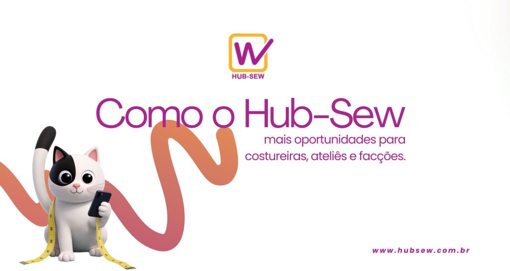 Como o Hub-Sew pode gerar mais oportunidades para costureiras, ateliês e facções