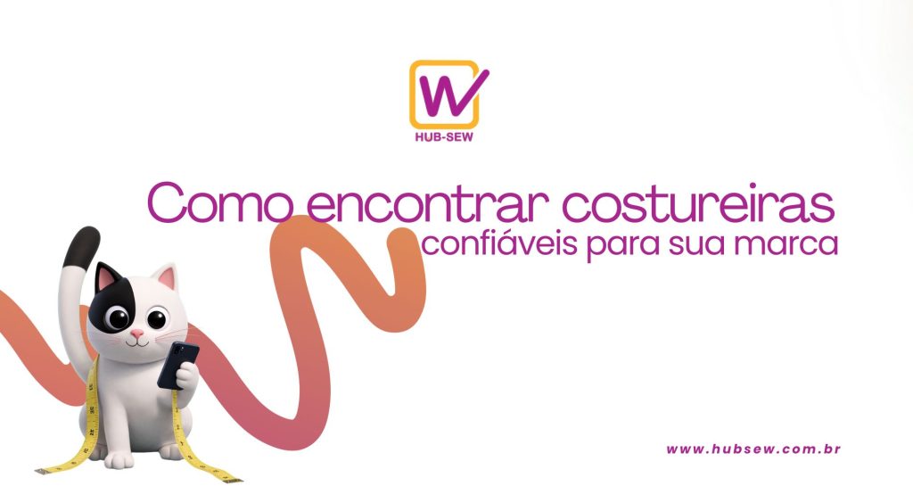 Como encontrar costureiras confiáveis para sua marca